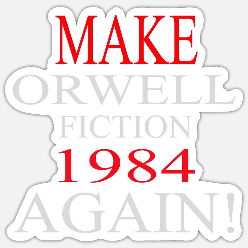 Make Orwell 1984 Again - Sticker size S (10 x 10 cm) - white matte