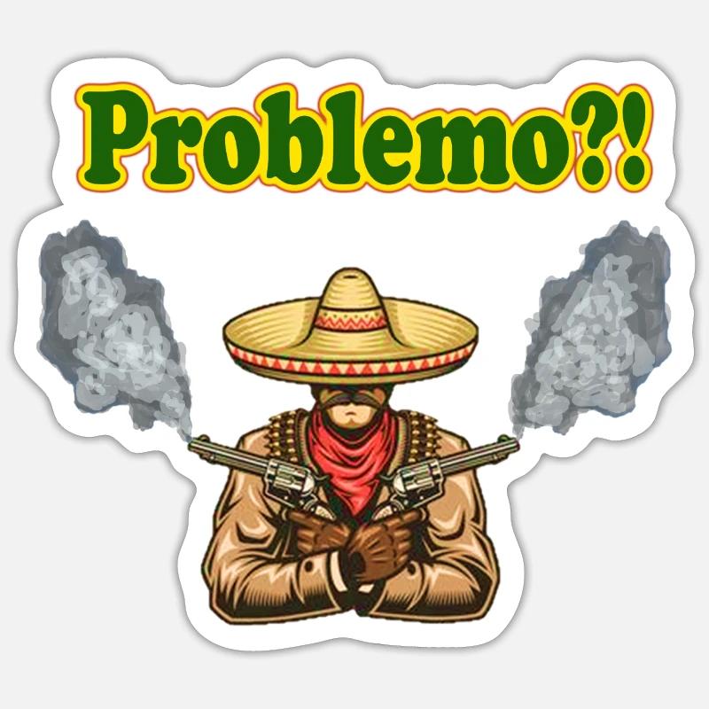 Mexiko, mexican geschenk, geschenkidee, problemo - Sticker Größe S (10 x 10 cm) - Mattweiß