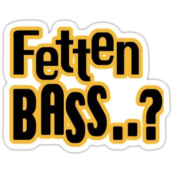 Fetten Bass..? - Sticker Größe S (10 x 10 cm) - Mattweiß - Vorne