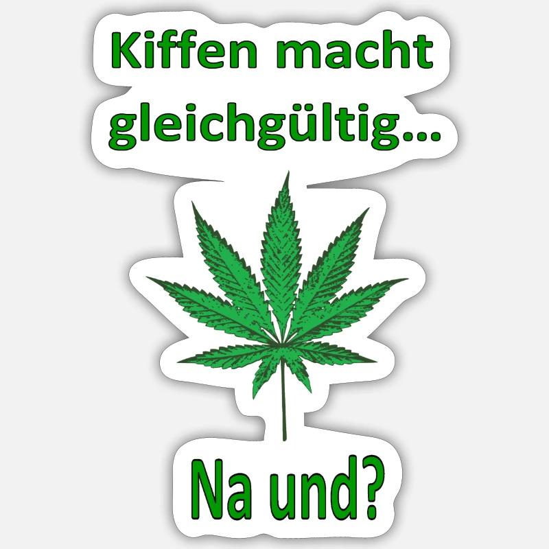 Kiffen makes indifferent - Sticker size S (10 x 10 cm) - white matte