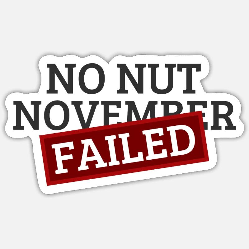 No Nut November Challenge Failed NNN Challenge Sticker size S (10 x 10 cm)