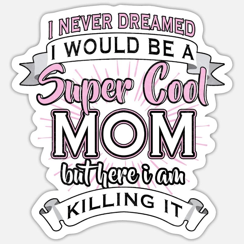 Super coole Mom Mutter Mama - Sticker Größe S (10 x 10 cm) - Mattweiß