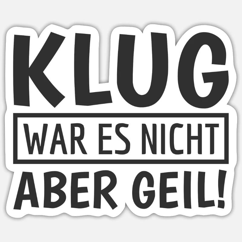 Ce n’était pas malin, mais c’est génial! Idée stupide idée de merde Sticker taille S (10 x 10 cm)