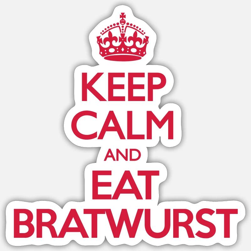 Keep Calm and a Bratwurst - Sticker Größe S (10 x 10 cm) - Mattweiß