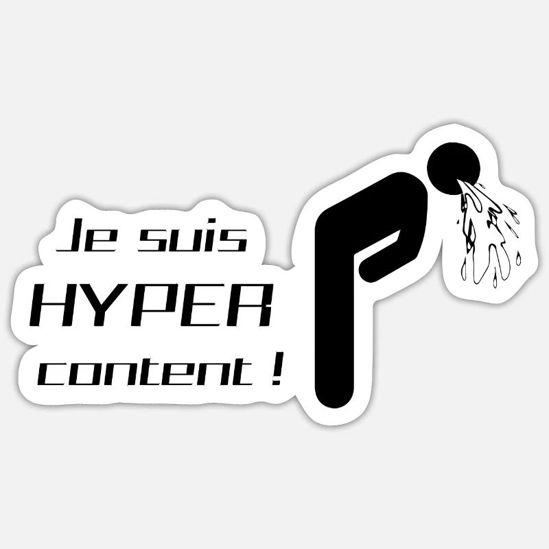 Je suis hyper content Sticker taille S (10 x 10 cm)