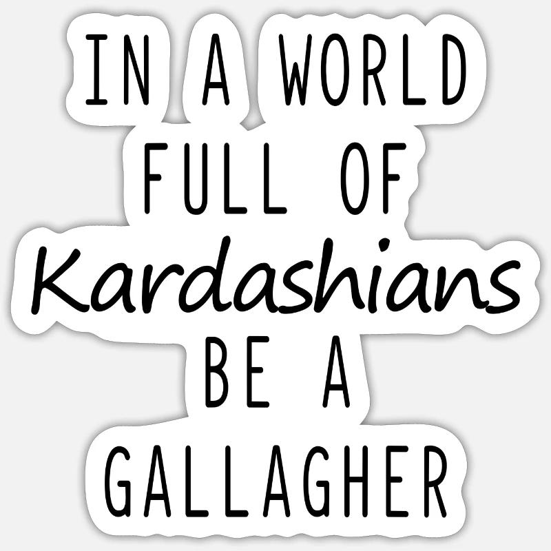 Citation de Be A Gallagher Sticker taille S (10 x 10 cm)