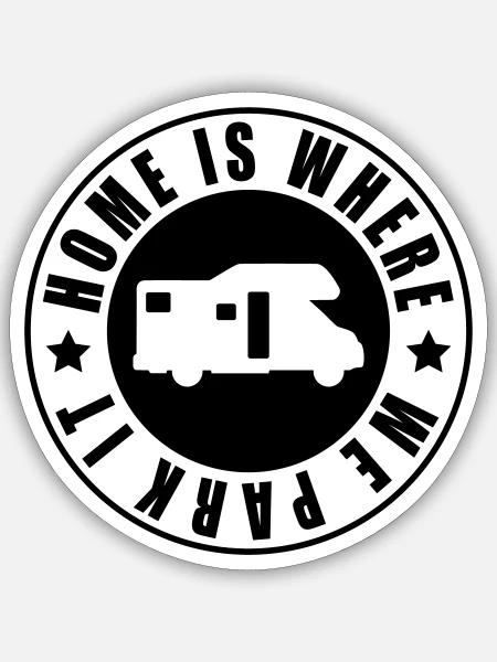 Home is where we park it! - Sticker Größe S (10 x 10 cm) - Mattweiß