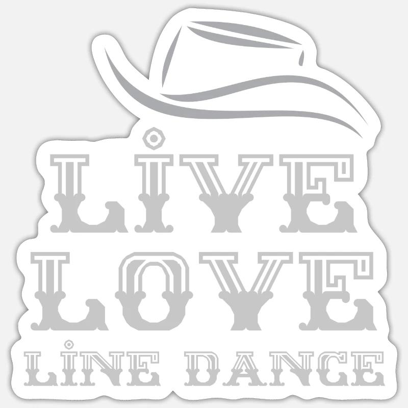 Linedancer Geschenk: Live, Love, Line Dance - Sticker Größe S (10 x 10 cm) - Mattweiß