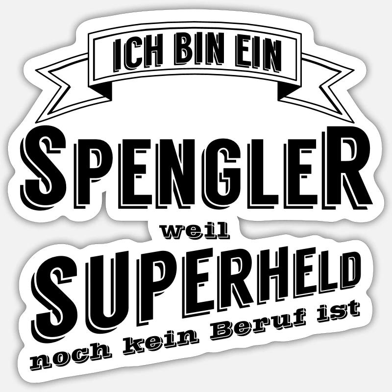 Lustiger Spengler Superheld Handwerk Beruf Spruch Sticker Größe S (10 x 10 cm)