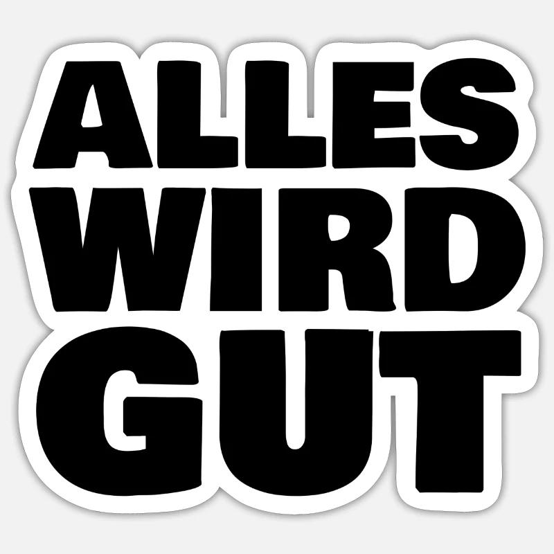 Alles wird gut - Sticker Größe S (10 x 10 cm) - Mattweiß