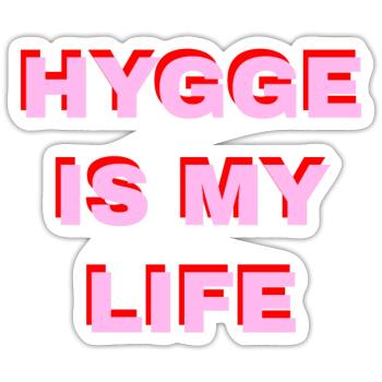 Hygge Is My Life - Sticker taille S (10 x 10 cm) - blanc mat - Devant