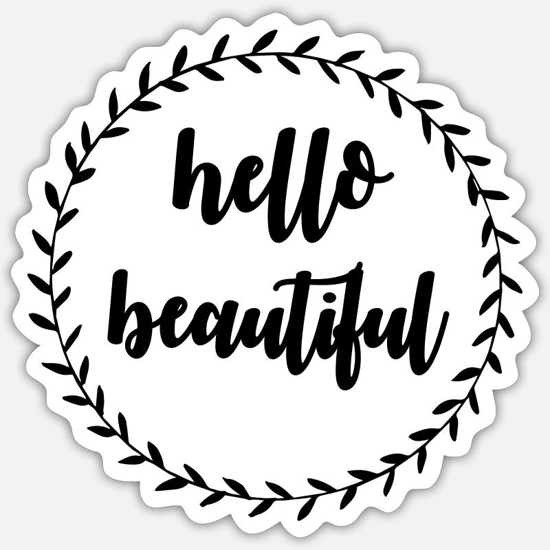 Hello beautiful - Sticker Größe S (10 x 10 cm) - Mattweiß