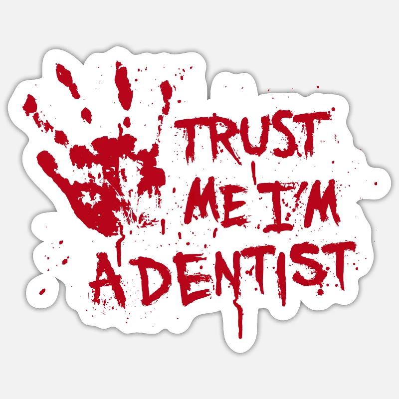 Trust me I'm a dentist - Sticker Größe S (10 x 10 cm) - Mattweiß