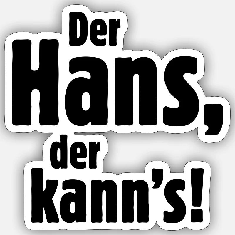 Der Hans, der kann's! - Sticker Größe S (10 x 10 cm) - Mattweiß
