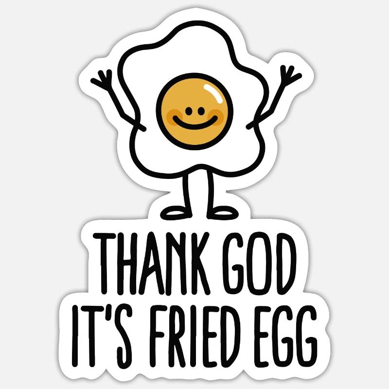 Thank god it's fried egg - Sticker taille S (10 x 10 cm) - blanc mat