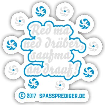 Saufen T Shirt Red ma ned drüber - Sticker Größe S (10 x 10 cm) - Mattweiß - Vorne