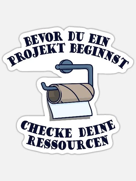Projektmanager Projekt Ressourcen Lustig Sprüche - Sticker Größe S (10 x 10 cm) - Mattweiß