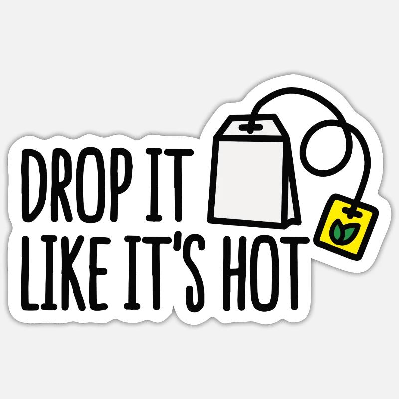 Drop it likes it's hot - Sticker taille S (10 x 10 cm) - blanc mat