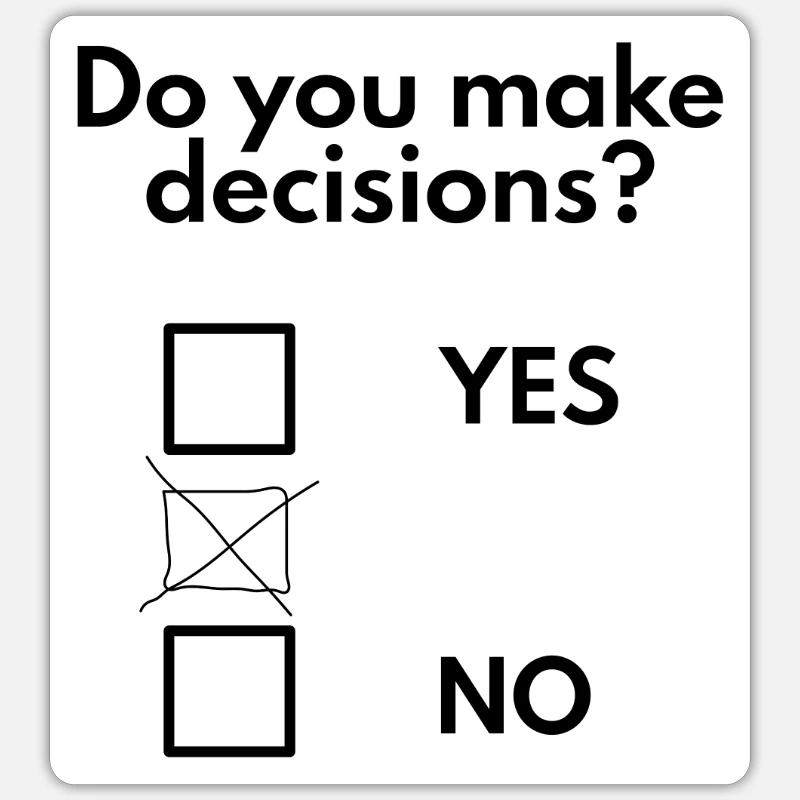 Make decisions - Sticker size S (10 x 10 cm) - white matte
