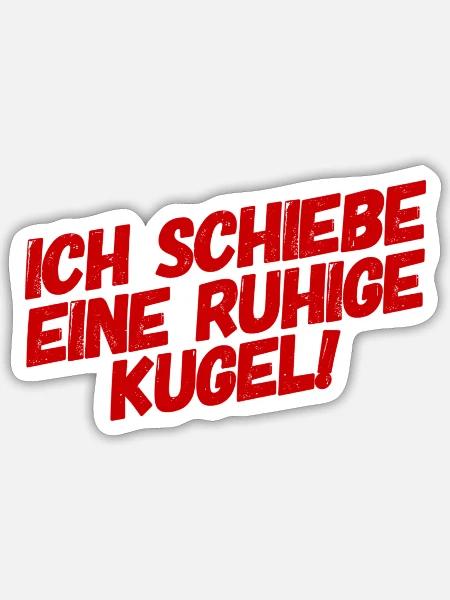 ich schiebe eine ruhige Kugel - Sticker Größe S (10 x 10 cm) - Mattweiß