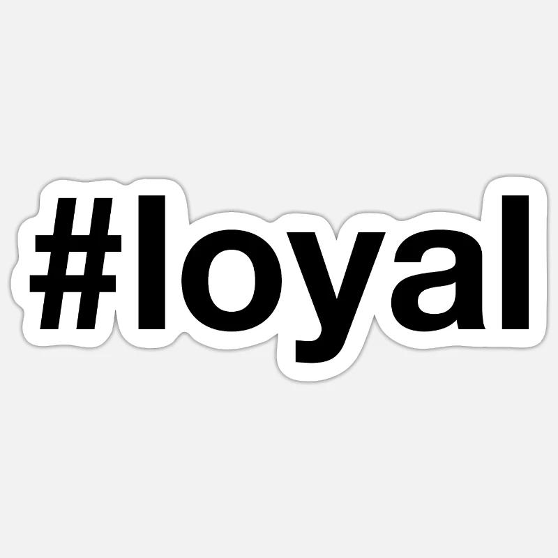LOYAL - Sticker taille S (10 x 10 cm) - blanc mat