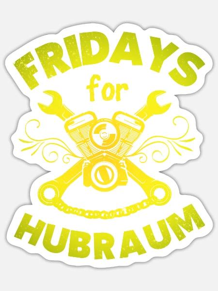 Fridays for Hubraum Spruch Lustig kolben - Sticker Größe S (10 x 10 cm) - Mattweiß