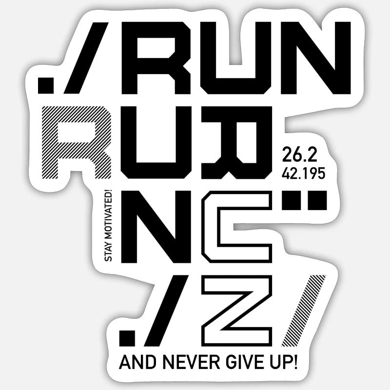 RUN RUN RUN - NEVER GIVE UP - MARATHON - GIFT - Sticker size S (10 x 10 cm) - white matte
