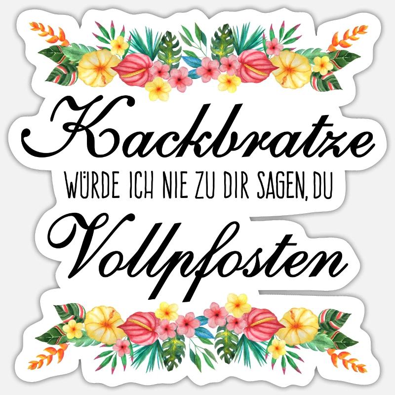 Kackbratze oder Vollpfosten - schwarzer Text Sticker Größe S (10 x 10 cm)