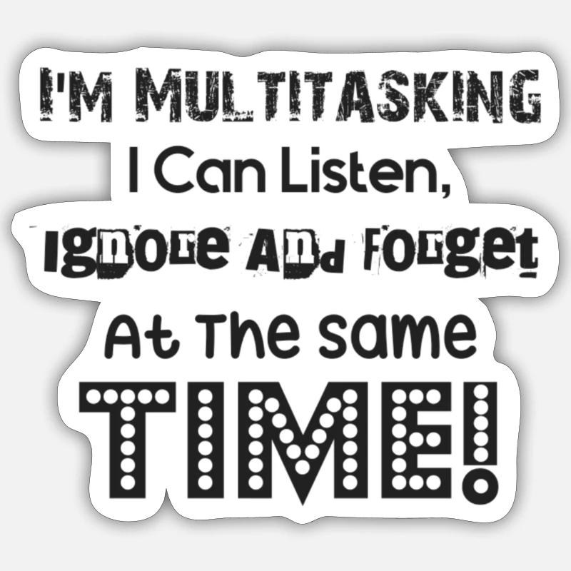 ADHS - Ich bin Multitasking - Sticker Größe S (10 x 10 cm) - Mattweiß