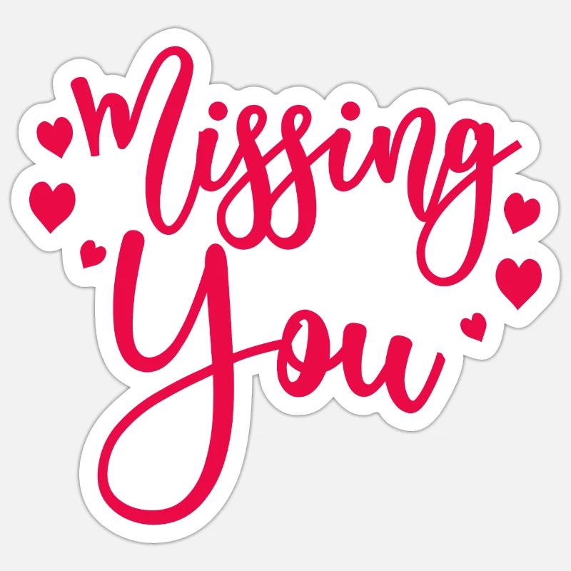 Missing You manque Amour Idée de cadeau - Sticker taille S (10 x 10 cm) - blanc mat
