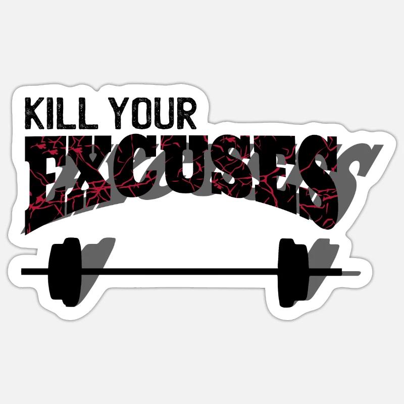 Kill your excuses - Sticker size S (10 x 10 cm) - white matte