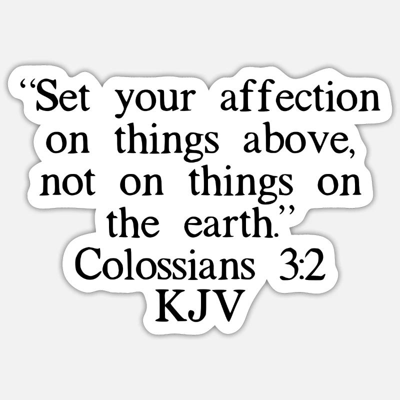 Kolosser 3:2 KJV - Sticker Größe S (10 x 10 cm) - Mattweiß