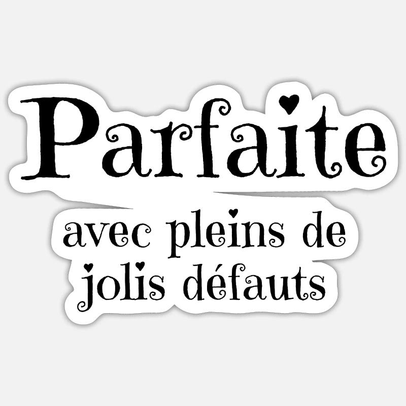 Parfaite avec pleins de jolis défauts - Sticker taille S (10 x 10 cm) - blanc mat