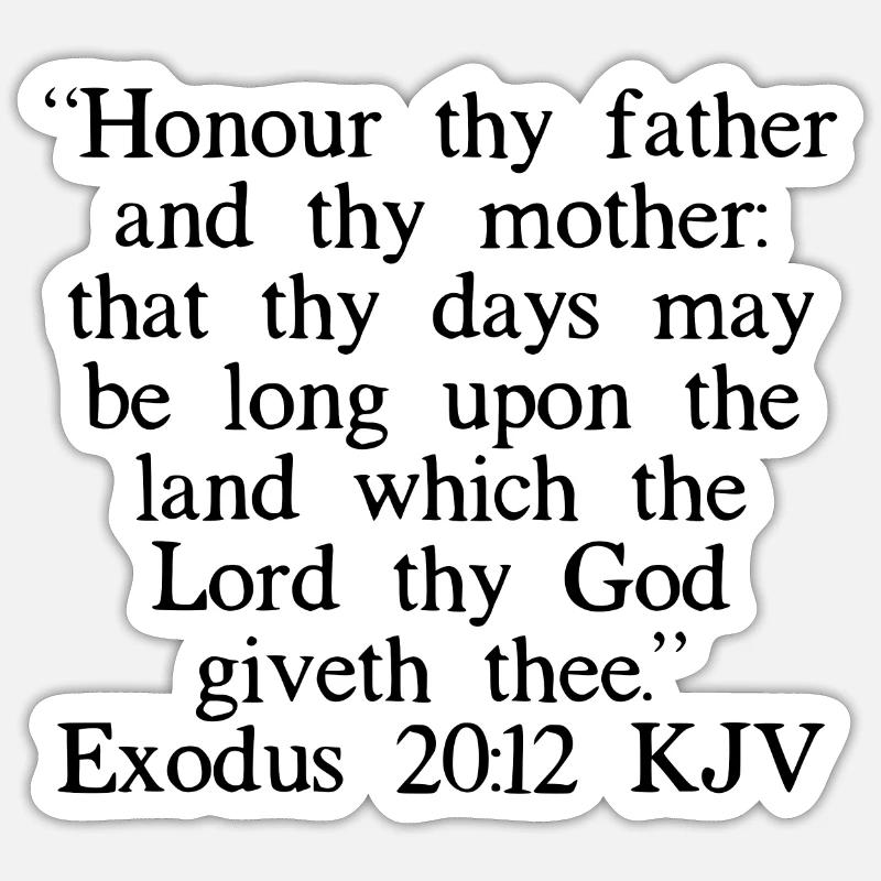 Exodus 20:12 King James Version - Sticker Größe S (10 x 10 cm) - Mattweiß