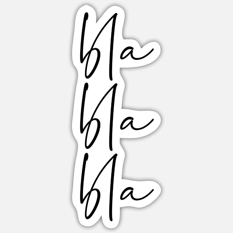 Bla bla bla - Sticker size S (10 x 10 cm) - white matte