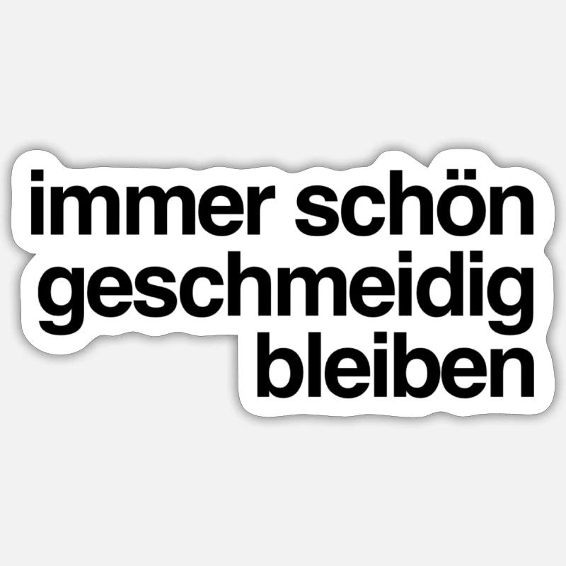 reste toujours souple Sticker taille S (10 x 10 cm)