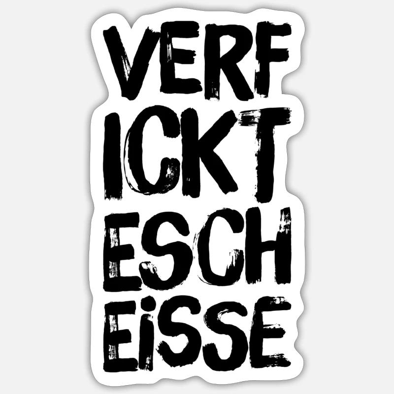 verfickte Scheiße Sticker Größe S (10 x 10 cm)