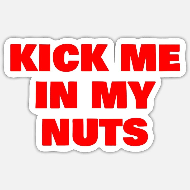 Frappe-moi dans mes noix - Sticker taille S (10 x 10 cm) - blanc mat