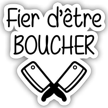 Fier d'être boucher - Sticker taille S (10 x 10 cm) - blanc mat - Devant