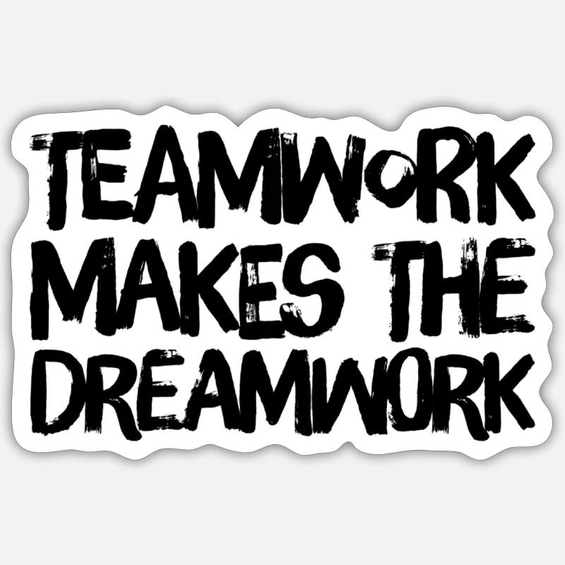 teamwork makes the dreamwork Sticker Größe S (10 x 10 cm)