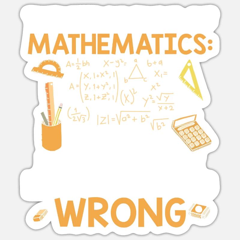 Mathematician sayings | Algebra math gift ideas Sticker size S (10 x 10 cm)