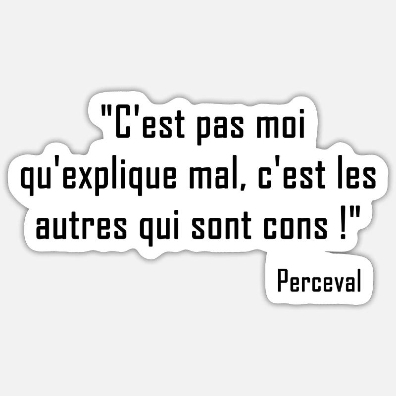 Kaameløtt - Réplique Culte - Citation Perceval - Sticker taille S (10 x 10 cm) - blanc mat