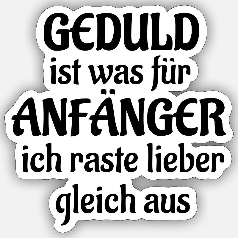 Geduld Sticker Größe S (10 x 10 cm)