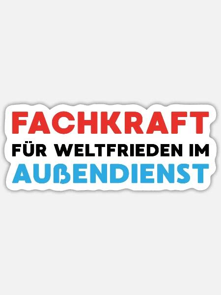 Fachkraft für weltfrieden im außendienst Geschenk - Sticker Größe S (10 x 10 cm) - Mattweiß