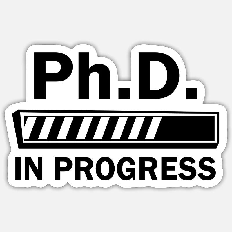 Phd in progress Abschluss Geschenk - Sticker Größe S (10 x 10 cm) - Mattweiß