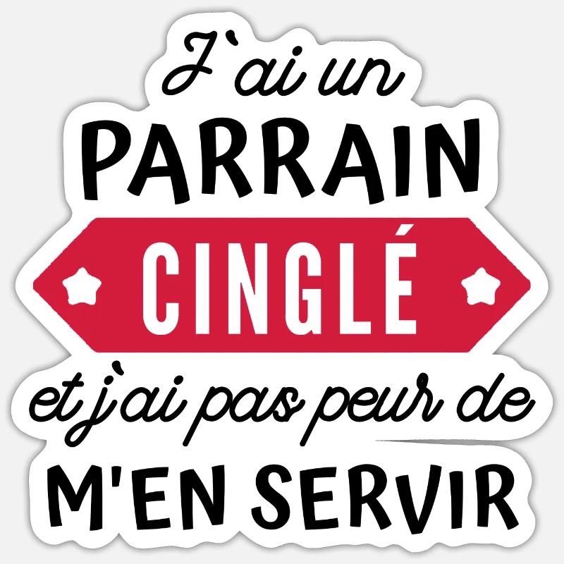j'ai un parrain cinglé - Sticker taille S (10 x 10 cm) - blanc mat