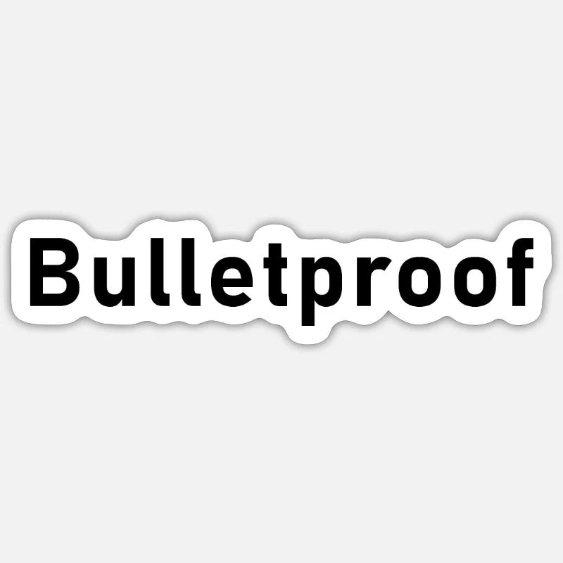 Bulletproof - Black - Sticker taille S (10 x 10 cm) - blanc mat