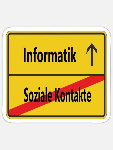 Soziale Kontakte? Informatik - Sticker Größe S (10 x 10 cm) - Mattweiß