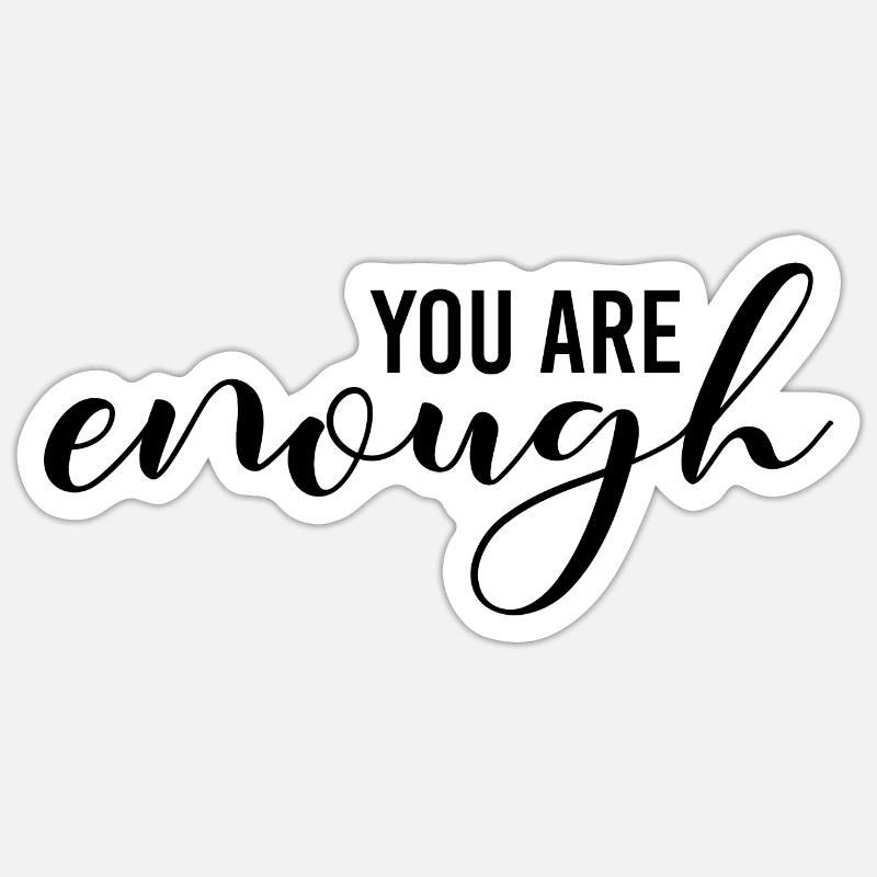 Vous êtes enough - Sticker taille S (10 x 10 cm) - blanc mat
