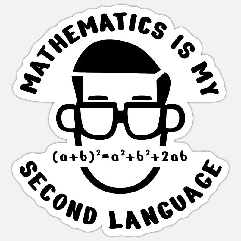 Mathe Mathematics is my second language Geschenk Sticker Größe S (10 x 10 cm)